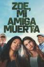 Imagen Zoe, mi amiga muerta 2024
