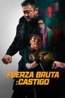 Imagen Fuerza bruta: Castigo 2024