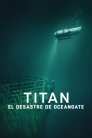 Imagen Titán: La tragedia de OceanGate 2025